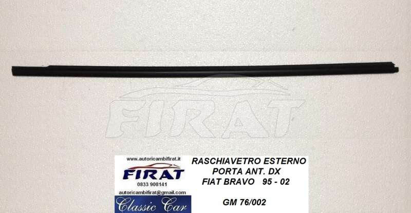 RASCHIAVETRO FIAT BRAVO 95 - 02 ANT.DX ESTERNO (76/002)